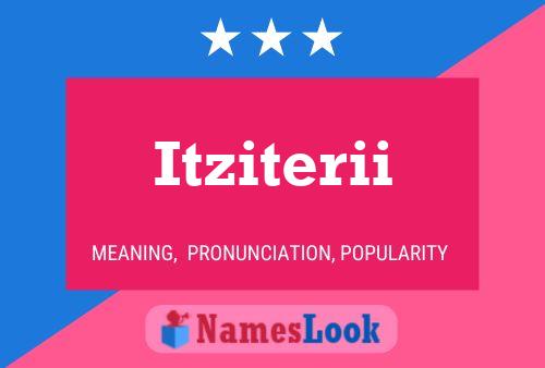 Itziterii Name Poster