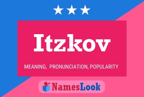 Itzkov Name Poster