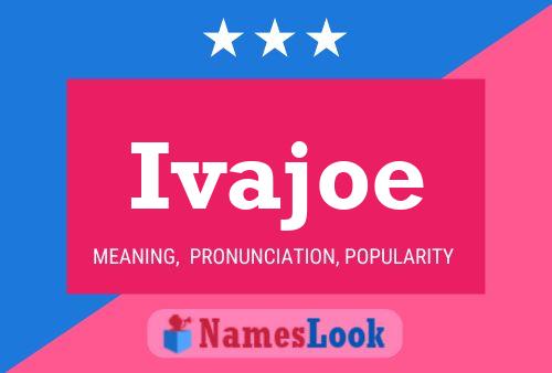 Ivajoe Name Poster