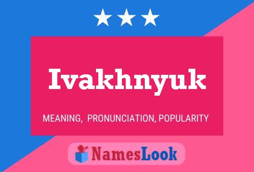 Ivakhnyuk Name Poster