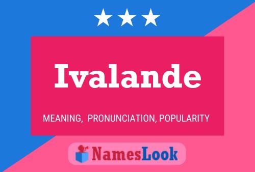 Ivalande Name Poster