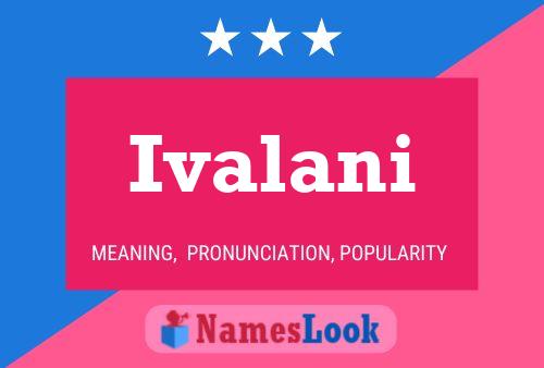 Ivalani Name Poster