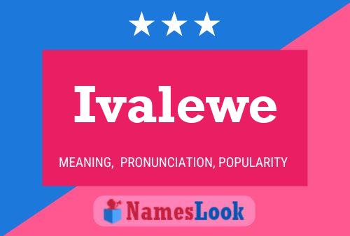 Ivalewe Name Poster