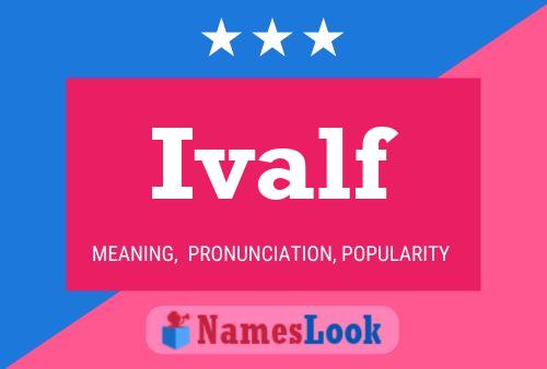 Ivalf Name Poster