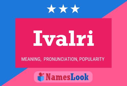 Ivalri Name Poster