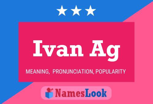 Ivan Ag Name Poster