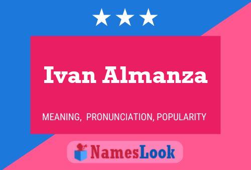 Ivan Almanza Name Poster