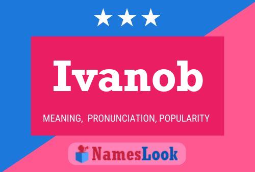 Ivanob Name Poster