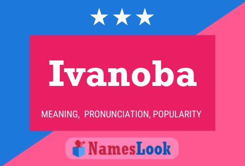 Ivanoba Name Poster