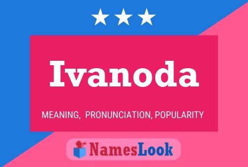 Ivanoda Name Poster