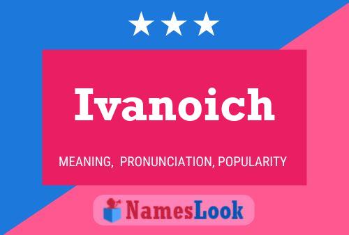 Ivanoich Name Poster