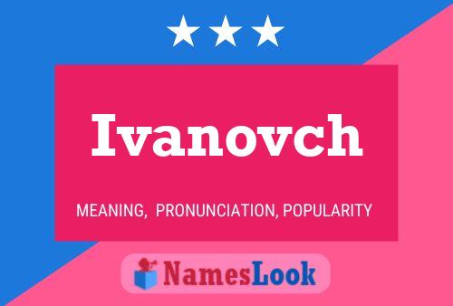 Ivanovch Name Poster