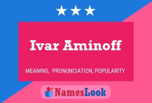 Ivar Aminoff Name Poster