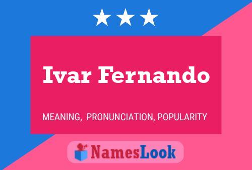 Ivar Fernando Name Poster