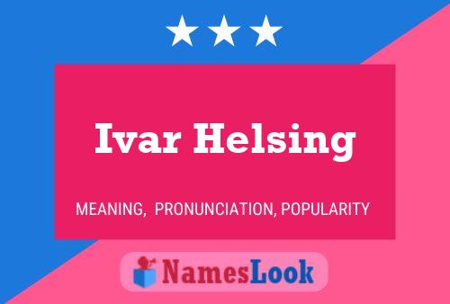 Ivar Helsing Name Poster