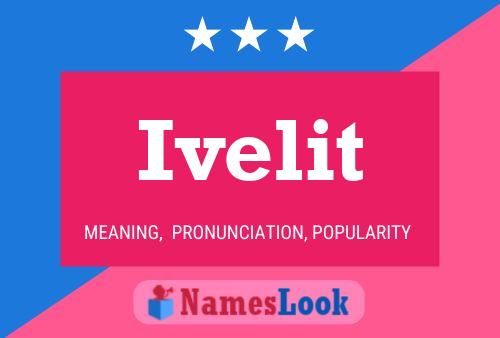 Ivelit Name Poster