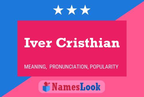 Iver Cristhian Name Poster