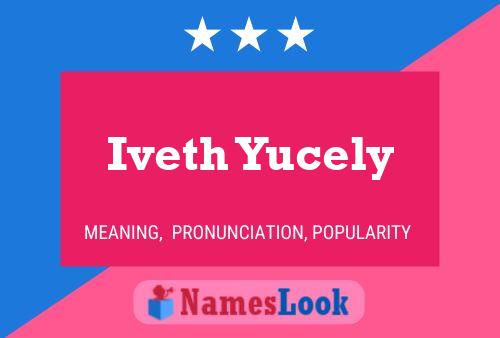 Iveth Yucely Name Poster