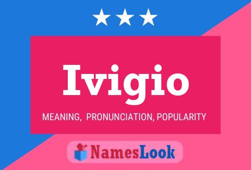 Ivigio Name Poster