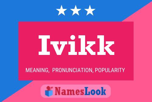 Ivikk Name Poster