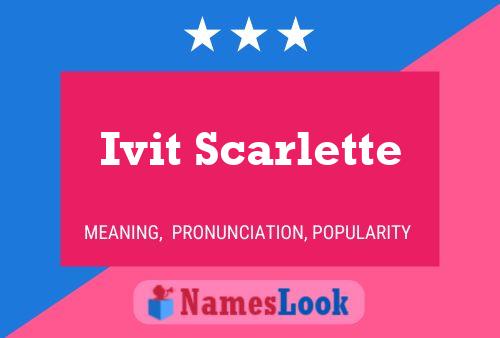 Ivit Scarlette Name Poster