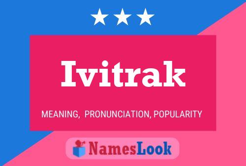 Ivitrak Name Poster