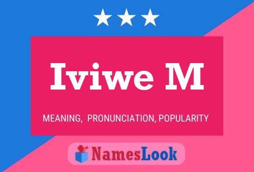 Iviwe M Name Poster