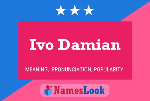 Ivo Damian Name Poster