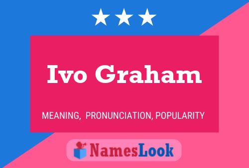 Ivo Graham Name Poster