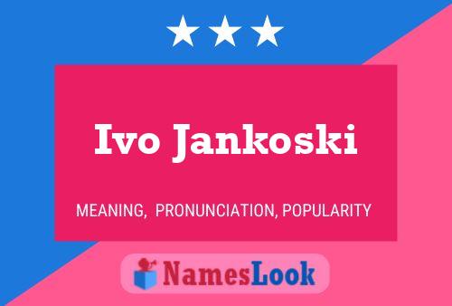 Ivo Jankoski Name Poster