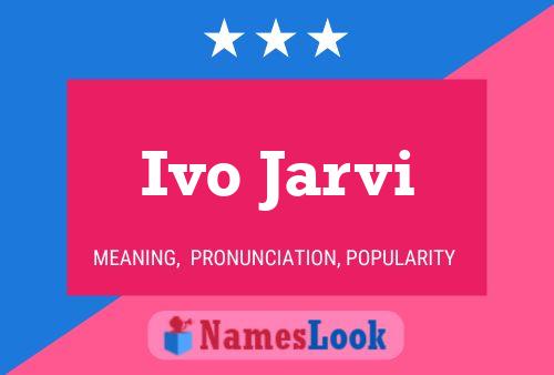 Ivo Jarvi Name Poster