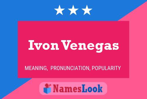 Ivon Venegas Name Poster