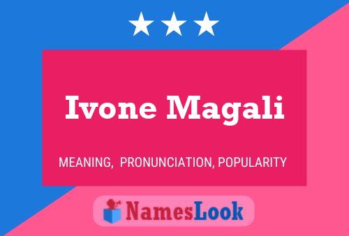 Ivone Magali Name Poster