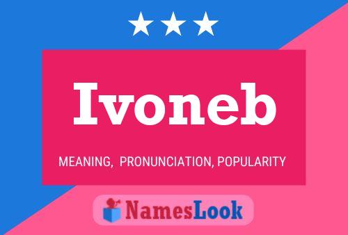 Ivoneb Name Poster