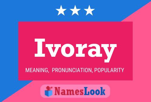 Ivoray Name Poster