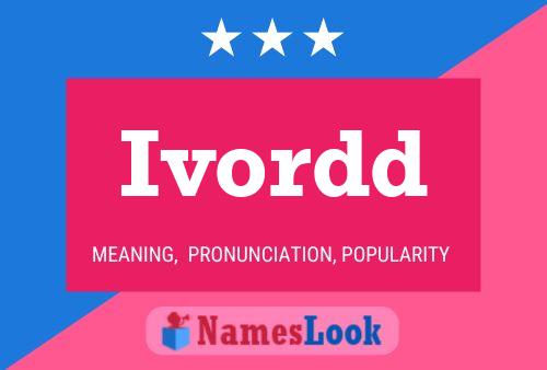 Ivordd Name Poster