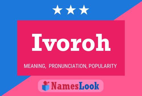 Ivoroh Name Poster