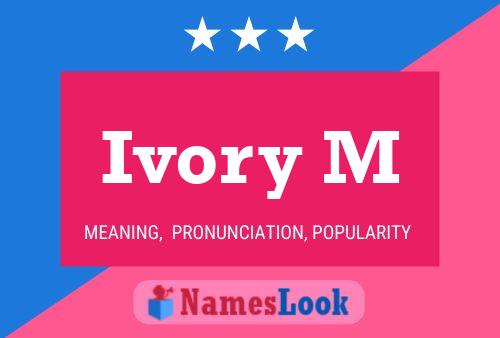 Ivory M Name Poster