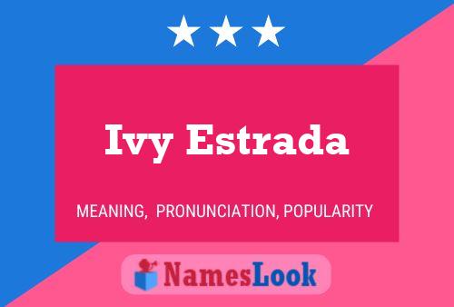 Ivy Estrada Name Poster