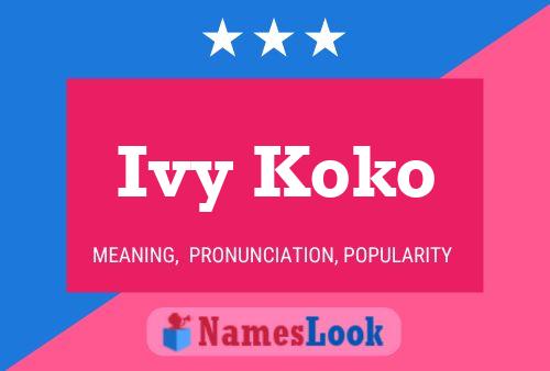 Ivy Koko Name Poster