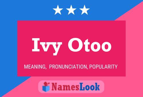 Ivy Otoo Name Poster