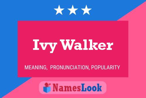 Ivy Walker Name Poster