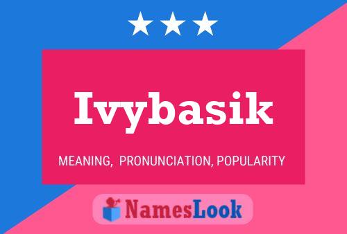 Ivybasik Name Poster