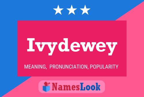 Ivydewey Name Poster