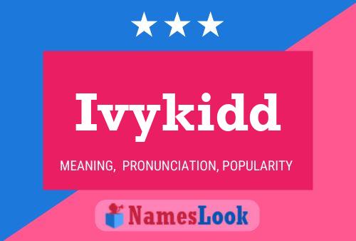 Ivykidd Name Poster