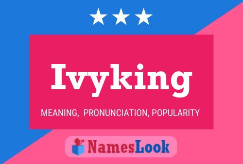 Ivyking Name Poster