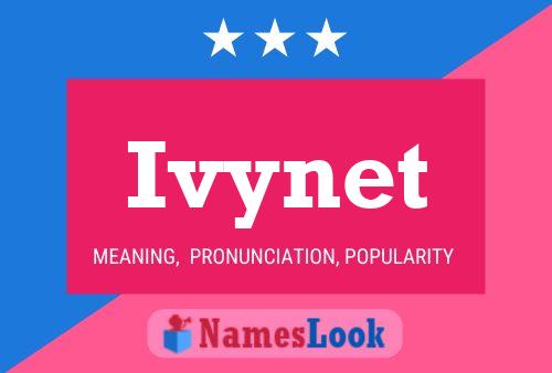 Ivynet Name Poster