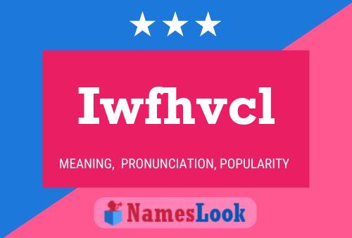 Iwfhvcl Name Poster