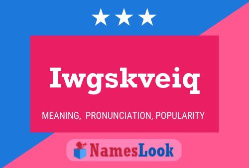 Iwgskveiq Name Poster