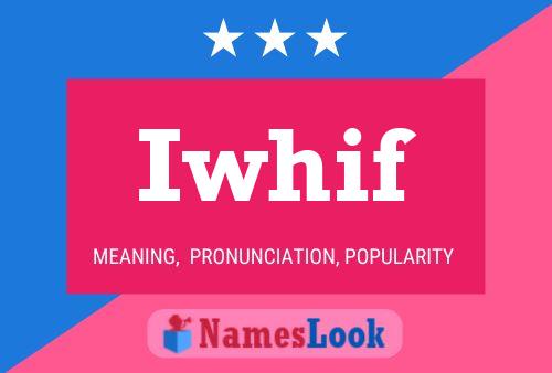 Iwhif Name Poster